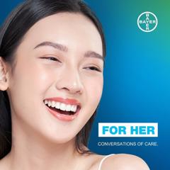 Bayer For Her - Bayer with Elmwood, part of MSQ (Singapore/APAC) and Createx (Thailand)
