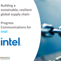 Building a sustainable, resilient global supply chain - Intel with Progress Communications