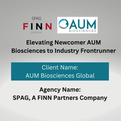 Elevating Newcomer AUM Biosciences to Industry Frontrunner - AUM Biosciences Global  with SPAG - A FINN Partners Company