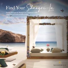 Find Your Shangri-La - Shangri-La Hotels and Resorts with 