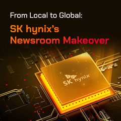From Local to Global: SK hynix’s Newsroom Makeover  - SK hynix with Weber Shandwick Korea