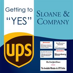 Getting to “Yes”: UPS   Sloane & Company Navigate Union Negotiations - UPS with Sloane & Company