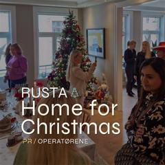 Home for Christmas - Rusta  with PR-operatørene