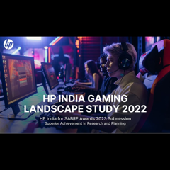 HP India Gaming Landscape Study 2022 - HP Inc. with Edelman India Pvt. Ltd.