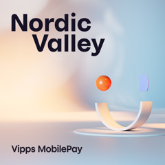Nordic Valley - a counterweight to Silicon Valley - Vipps MobilePay with Trigger Oslo