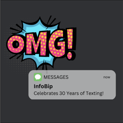 OMG: Infobip Celebrates 30 Years of Texting! - Infobip with Bospar