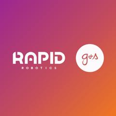 Rapid Robotics "Get Real About Automation" Symposium - Rapid Robotics with G&S