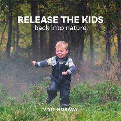 Release the kids back into the wild - Visit Norway with Trigger Oslo