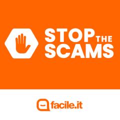 Stop the Scams - Facile.it with INC - Istituto Nazionale per la Comunicazione Srl