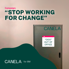 Stop Working for Change - Canela with Canela