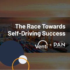 The Race Towards Self-Driving Success​ - Venti with PAN Communications