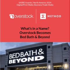 What’s in a Name? Overstock Becomes Bed Bath & Beyond - Overstock/Bed Bath & Beyond with Method Communications